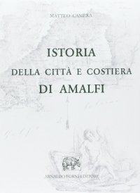 Camera Matteo: Istoria delle città e costiera di Amalfi