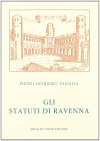 Gli Statuti di Ravenna Ordinati e Descritti