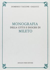 Monografia della città e diocesi di Mileto (rist. anast. Modena, 1882/2)