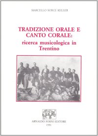 Tradizione orale e canto corale: ricerca musicologica in Trentino