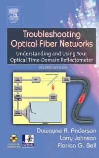 Troubleshooting Optical Fiber Networks: Understanding and Using Optical Time-Domain Reflectometers