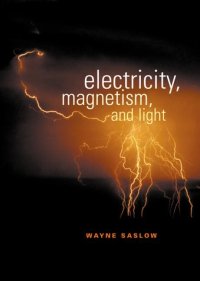 Electricity, Magnetism, and Light
