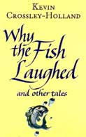 Why the Fish Laughed and Other Tales Why the Fish Laughed and Other Tales
