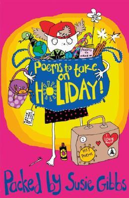 Poems to Take on Holiday Poems to Take on Holiday