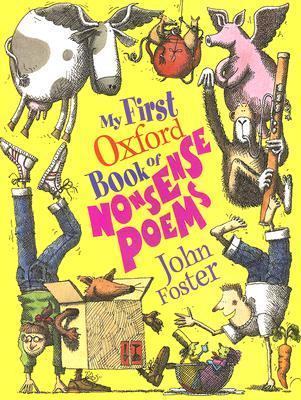 My First Oxford Book of Nonsense Poems My First Oxford Book of Nonsense Poems