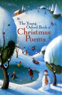 The Young Oxford Book of Christmas Poems The Young Oxford Book of Christmas Poems