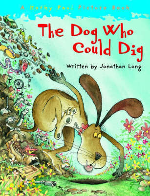 The Dog Who Could Dig The Dog Who Could Dig