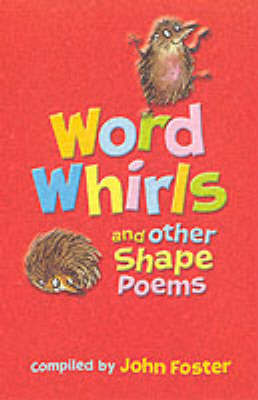 Word Whirls and Other Shape Poems Word Whirls and Other Shape Poems
