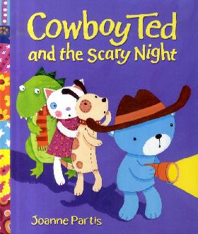 Cowboy Ted and the Scary Night Cowboy Ted and the Scary Night