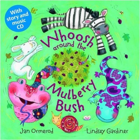 Whoosh Around the Mulberry Bush Whoosh Around the Mulberry Bush