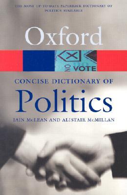 The Concise Oxford Dictionary of Politics The Concise Oxford Dictionary of Politics