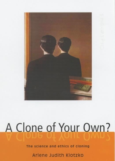 A Clone of Your Own? A Clone of Your Own?