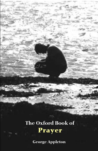 The Oxford Book of Prayer The Oxford Book of Prayer