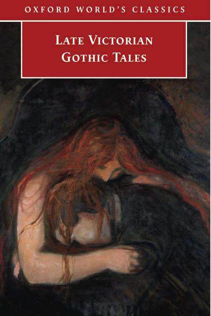 Late Victorian Gothic Tales Late Victorian Gothic Tales