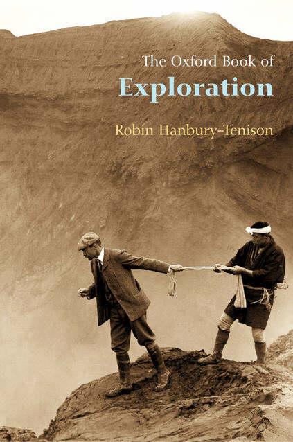 The Oxford Book of Exploration The Oxford Book of Exploration