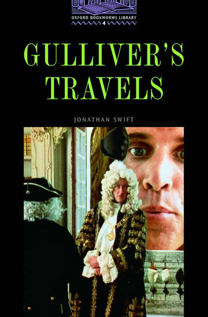 The Oxford Bookworms Library: Stage 4: 1,400 Headwords Gulliver's Travels The Oxford Bookworms Library: Stage 4: 1,400 Headwords Gulliver's Travels