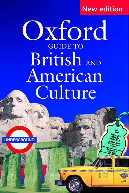Oxford Guide to British and American Culture Oxford Guide to British and American Culture