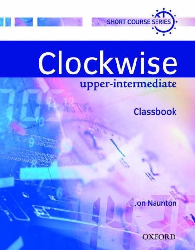 Clockwise (Upper-intermediate Level) Clockwise (Upper-intermediate Level)