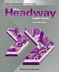 New Headway English Course (Upper-intermediate level) New Headway English Course (Upper-intermediate level)