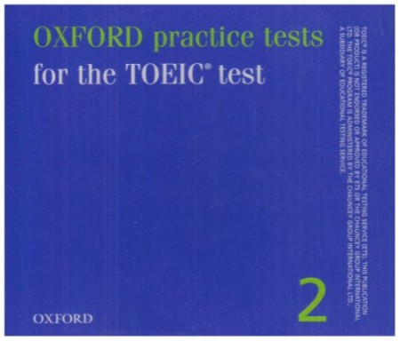 Oxford Practice Tests for the TOEIC Test (v.2) Oxford Practice Tests for the TOEIC Test (v.2)