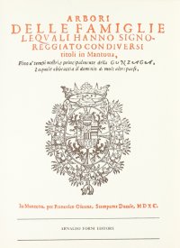 Arbori delle Famiglie le Quali Hanno Signoreggiato in Mantova