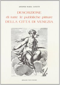Descrizione di Tutte le Pubbliche Pitture di Venezia e Isole Circumvicine