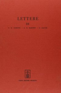 Lettere di Francesco Maria Zanotti, G. Battista Martini e Giovenale Sacchi (1782)
