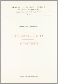 L'hermafrodito-I contenti (rist. anast. 1560)