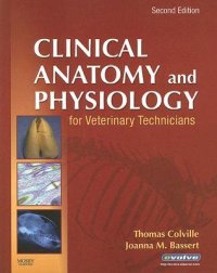 Clinical Anatomy and Physiology for Veterinary Technicians