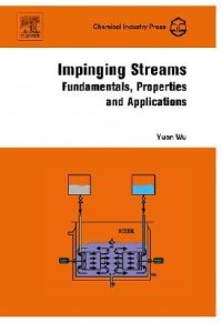 Impinging Streams: Fundamentals, Properties and Applications