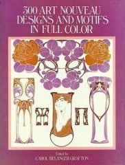 Three Hundred Art Nouveau Designs and Motifs in Full Colour