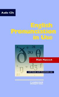 English Pronunciation in Use Pack Book and Audio CDs English Pronunciation in Use Pack Book and Audio CDs