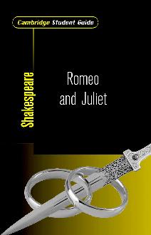 Cambridge Student Guide to Romeo and Juliet Cambridge Student Guide to Romeo and Juliet