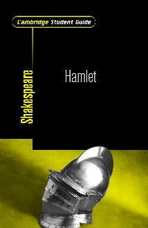 Cambridge Student Guide to Hamlet Cambridge Student Guide to Hamlet