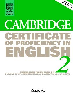 Cambridge Certificate of Proficiency in English 2 Student's Book Cambridge Certificate of Proficiency in English 2 Student's Book