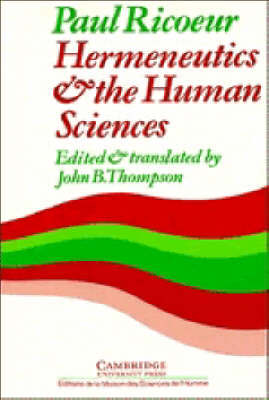 Hermeneutics and the Human Sciences: Essays on Language, Action and Interpretation Hermeneutics and the Human Sciences: Essays on Language, Action and Interpretation