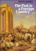 The Past Is a Foreign Country The Past Is a Foreign Country