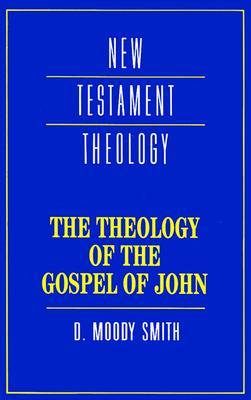 The Theology of the Gospel of John The Theology of the Gospel of John
