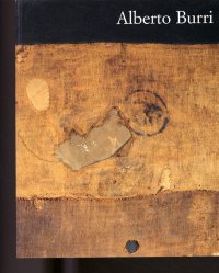 Alberto Burri. La pittura come materia vivente. Opere dal 1949 al 1966