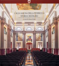 L'Aula Magna della Federico II. Storia e restauro