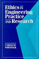 Ethics in Engineering Practice and Research Ethics in Engineering Practice and Research