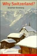 Why Switzerland? Why Switzerland?