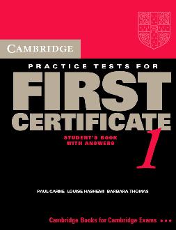 Cambridge Practice Tests for First Certificate 1 Self-Study Student's Book Cambridge Practice Tests for First Certificate 1 Self-Study Student's Book