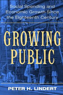 Growing Public: Social Spending and Economic Growth Since the Eighteenth Century Growing Public: Social Spending and Economic Growth Since the Eighteenth Century