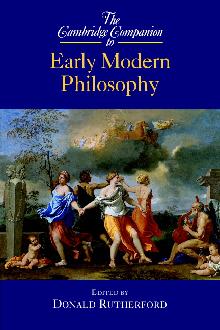 The Cambridge Companion to Early Modern Philosophy The Cambridge Companion to Early Modern Philosophy