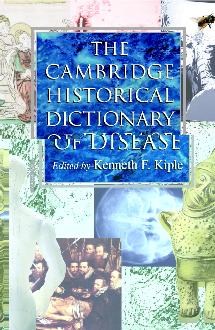 The Cambridge Historical Dictionary of Disease The Cambridge Historical Dictionary of Disease