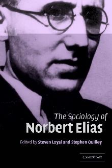 The Sociology of Norbert Elias The Sociology of Norbert Elias