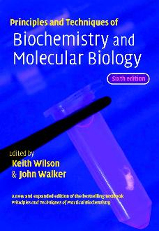 Principles and Techniques of Biochemistry and Molecular Biology Principles and Techniques of Biochemistry and Molecular Biology