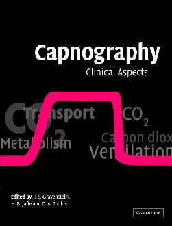 Capnography: Clinical Aspects: Carbon Dioxide Over Time and Volume Capnography: Clinical Aspects: Carbon Dioxide Over Time and Volume