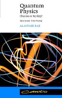 Quantum Physics: Illusion or Reality? Quantum Physics: Illusion or Reality?
